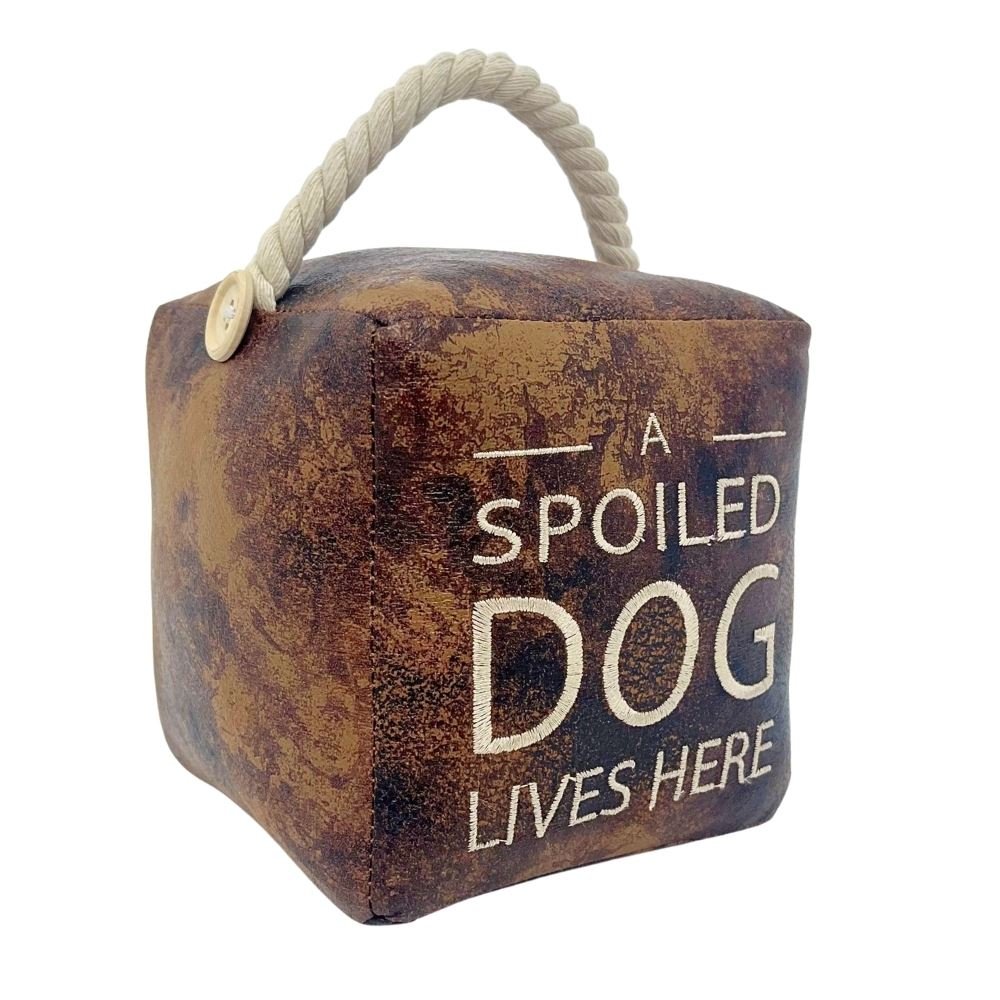 A Spoiled Dog Lives Here Doorstop, 16cm Novelty Slogan Door Stop Rope Handle - Doorstop